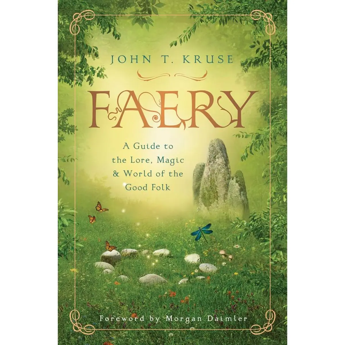 Faery: A Guide to the Lore, Magic & World of the Good Folk Paperback – March 8, 2020
