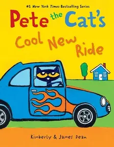 Pete the Cat's Cool New Ride -- James Dean, Hardcover