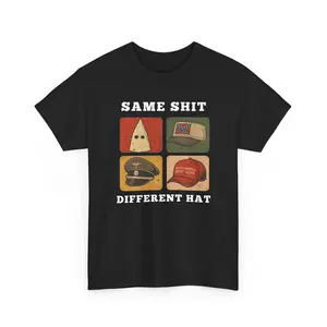 Same Shit Different Hat Shirt, Antifa Tee, Funny Protest Graphic Tee, Abolish ICE Shirt,Dark Humor Shirt,Anti Trump Political Shirt,Fuck Ice