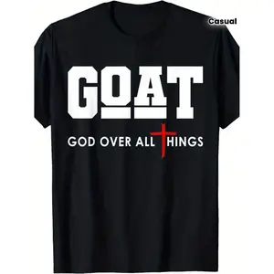 GOAT God Over All Things Christian T-shirt Religious Cross Faith Apparel Inspirational Tee Spiritual Top for Believers Worship Gift Christmas Easter Birthday