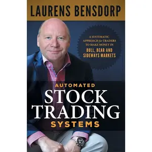 Automated Stock Trading Systems: A Systematic Approach for Traders to Make Money in Bull, Bear and Sideways Markets Paperback – March 3, 2020