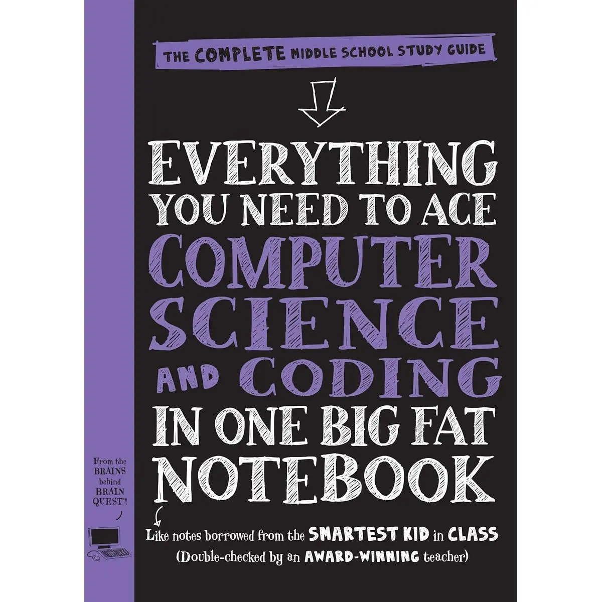 Everything You Need to Ace Computer Science and Coding in One Big Fat Notebook: The Complete Middle School Study Guide (Big Fat Notebooks) Paperback – Illustrated, April 14, 2020