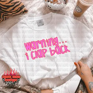 Warning I Clap Back T-Shirt