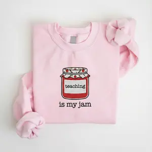 [MADE IN US] Embroidered Teaching Is My Jam Teacher Sweatshirt, Teacher Appreciation Gift, Teacher T-shirt