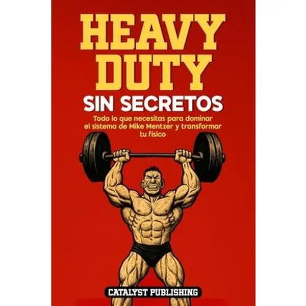 "Heavy Duty Sin Secretos" Fitness Book - Master Mike Mentzer's System, Transform Your Physique, Workout Guide - Catalyst Publishing, Paperback