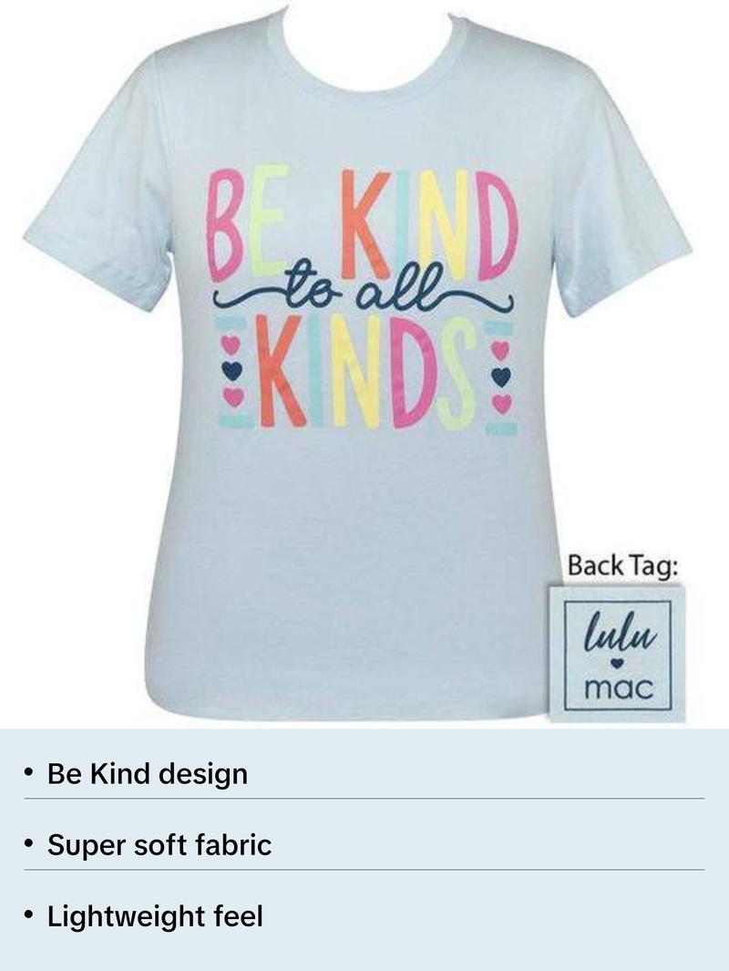 Girlie Girl Originals Lulu Mac Be Kind To All T-Shirt
