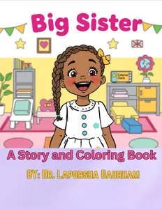Big Sister: A Story and Coloring Book  - 21 Sweet Illustrations for Toddlers & Young Girls - Perfect for Preparing for a New Sibling