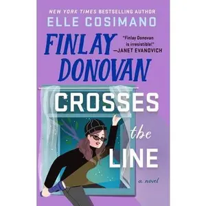 Finlay Donovan Crosses the Line -- Elle Cosimano, Hardcover