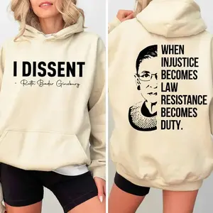 When Injustice Becomes Law Resistance Becomes Duty Hoodie & Shirt, I Dissent Shirt, Feminist Shirt, Women's Rights Sweatshirt & Shirt, Vote for Women Rights Shirt, Equality Shirt, Pro Choice Shirt, Reproductive Rights Shirt