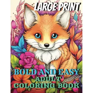 Large Print Bold And Easy Animal Adult Coloring Book: Coloring Book for Stress Relief and Relaxation,: 40 Big and Easy Designs for Adults, Seniors and Beginners Of Cute Animals, Paperback – September 11, 2023