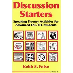USED-Discussion Starters: Speaking Fluency Activities for Advanced ESL/EFL Students by Folse, Keith S. (Paperback)