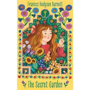 The Secret Garden -- Frances Hodgson Burnett - Hardcover