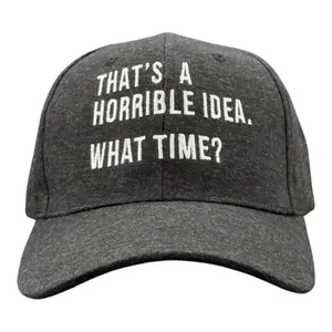 Thats A Horrible Idea What Time Hat Funny Sarcastic Baseball Cap Funny Hats Funny Sarcastic  Novelty Caps for Men Black - Standard