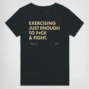 EXERCISING JUST ENOUGH TO F≈CK & FIGHT Funny Shirt for Men & Women, Gift for Her and Him Unisex T-shirt For Man And Woman, Tshirt, Hoodie, Sweatshirt, Streetwear Style, Retro Vintage Y2k