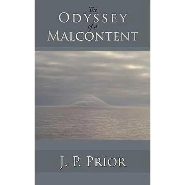 USED-The Odyssey of a Malcontent by Prior, J. P. (Paperback)