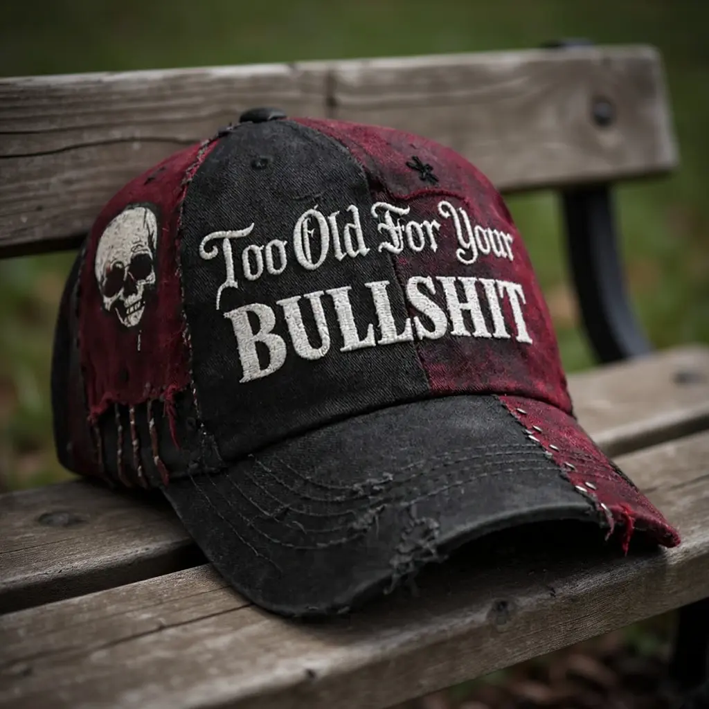 Vintage Skull Distressed Cap – "Too Old For Your BS" Embroidered Dad Hat, Gen X Cap