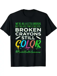 Broken Crayons Mental Health Awareness Supporter Graphic T-Shirt