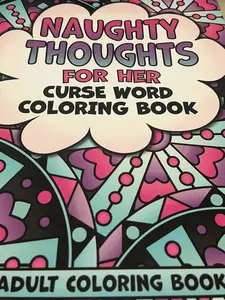 Naughty Thoughts For Her Curse Word Coloring Book Adult Coloring Book: Dirty Talk Swear Word Coloring Book, Bad Word Coloring Book for Women Paperback – January 14, 2022