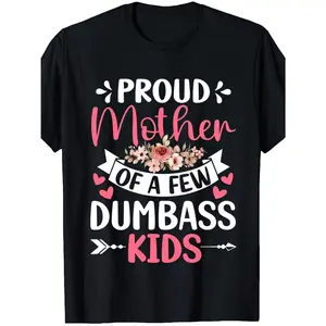 Proud Mom T Shirt Round Neck Cotton Family Shirt Humorous Gift For Men Women Short Sleeve T Shirt