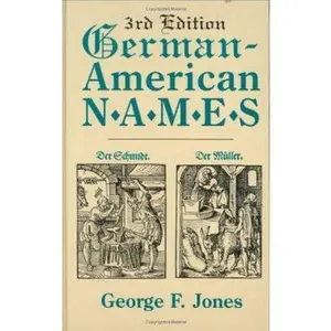 USED-German-American Names. 3rd Edition by Jones, George F. (Paperback)