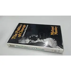 USED-The Politics of Change: A Jamaican Testament by Michael Manley (Hardcover)
