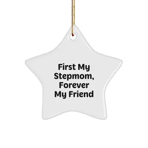 Funny Stepmom Gifts for Her, Christmas Unique Star Ornament from Family, 'First My Stepmom, Forever My Friend' Quote