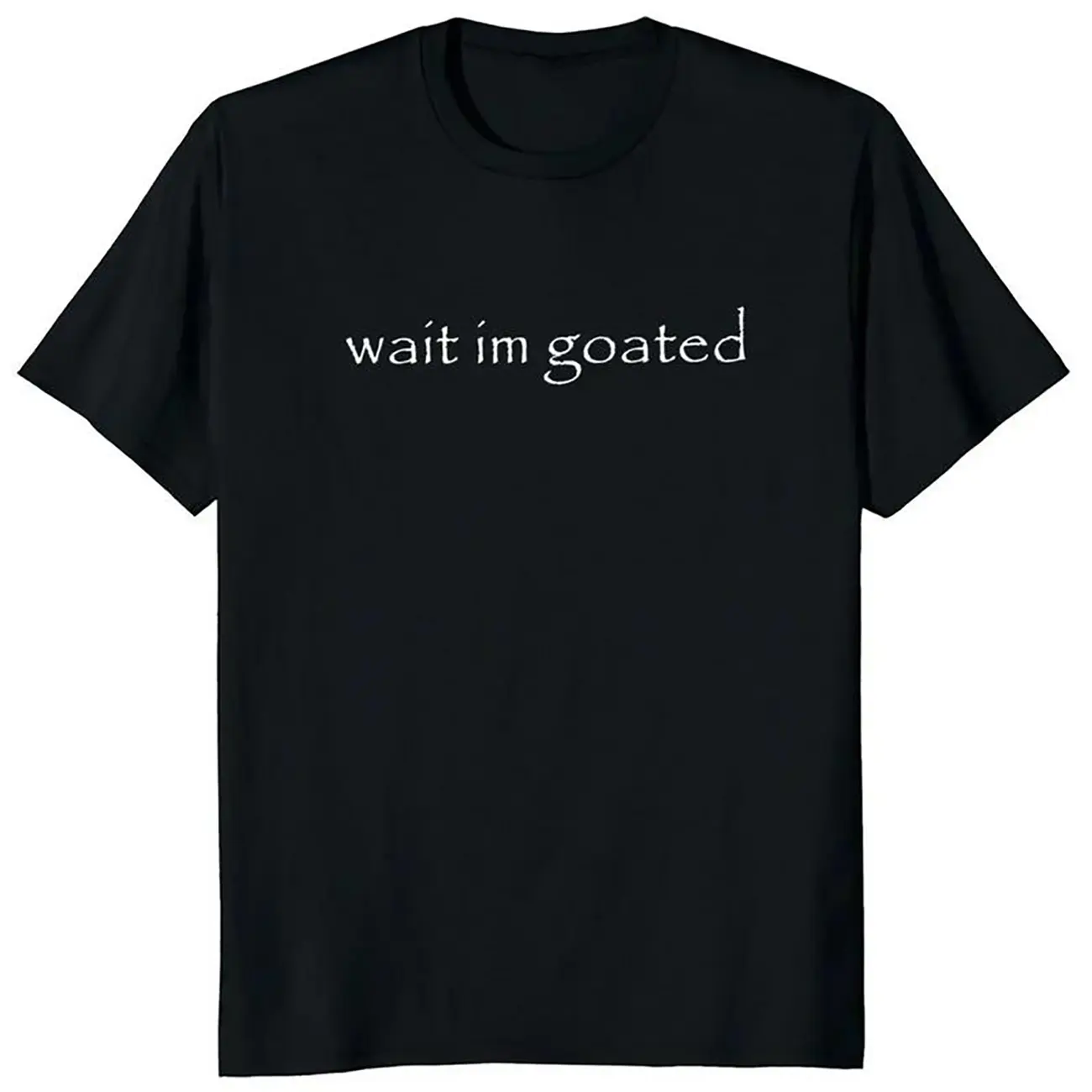 Wait I'm Goated T Shirt Funny Meme Trend Y2k Short Sleeve O-neck 100% Cotton Unisex Summer Casual T-shirts Women's Shirts Top Womenswear Western Outfits