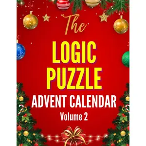 The Logic Puzzle Advent Calendar - Vol. 2 for Advanced Solvers: Challenging Christmas-Themed Logic Grid Puzzles for a Cozy and Fun-Filled Holiday (The Logic Puzzle Advent Collection) Paperback – September 27, 2024
