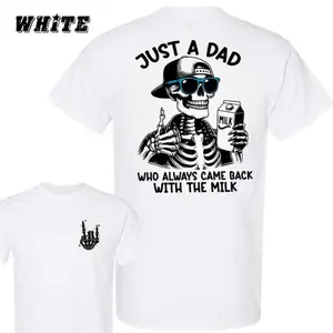Just A Dad Who Always Came Back With The Milk Shirt – Funny Skeleton Design, Father’s Day