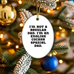 Funny English Cocker Spaniel Dog Christmas Oval Ornament Gifts from Dad, Christmas Unique Gifts for English Cocker Spaniel Dog Owners, Oval Ornament Quote I'm Not A Regular Dad
