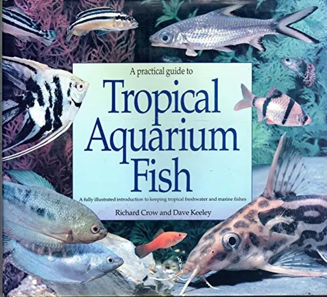 USED-A Practical Guide to Tropical Aquarium Fish by Richard Crow (Hardcover)