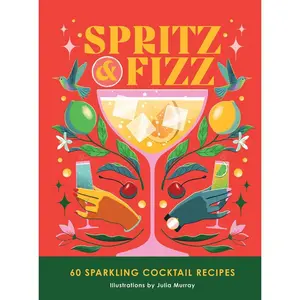 USED-Spritz and Fizz: 60 Cocktail Recipes to Pop the Bubbles by Murray, Julia (Hardcover)