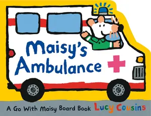 USED-Maisy's Ambulance: (Ambulance-Shaped Board Book about Maisy the Mouse's Rescue Adventure for Toddlers) by Cousins, Lucy (Board book)