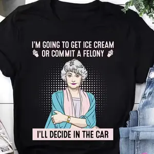 Golden Girls Dorothy Zbornak Funny Quote T-Shirt  Black Crew Neck Short Sleeve Tee, Machine Washable, Casual Top, Christmas Vintage Clothing, Christmas New Year Gifts For Fans And Friends