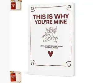 THIS IS WHY YOU'RE MINE,A BOOK OF ALL THE THINGS I ADMIRE ABOUT YOU...AND US