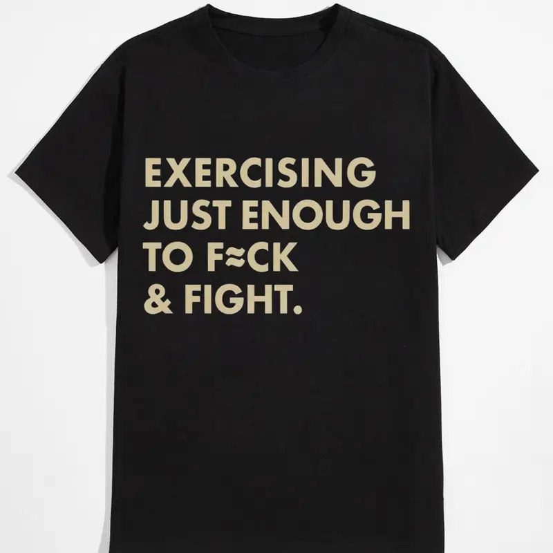 EXERCISING JUST ENOUGH TO F≈CK & FIGHT Funny Shirt for Men & Women, Gift for Her and Him Unisex T-shirt For Man And Woman, Tshirt, Streetwear Style, Retro Vintage Y9k