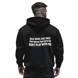 Half Hood Half Holy Graphic Hoodie – Pray With Me Don’t Play Back Print Design
