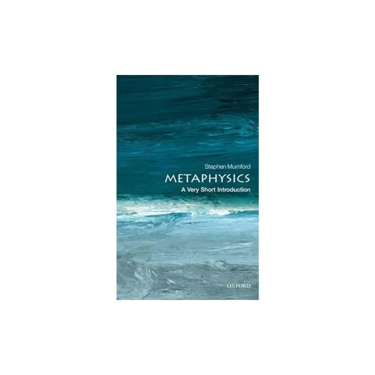 Metaphysics: A Very Short Introduction (Very Short Introductions) 1st Edition