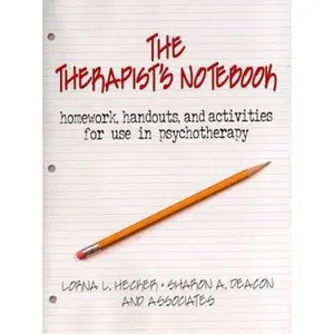 USED-The Therapist's Notebook: Homework, Handouts, and Activities for Use in Psychotherapy by Lorna L. Hecker (Paperback)