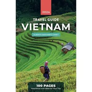 VIETNAM TRAVEL GUIDE in 100 PAGES: Inspiration and ideas for your trip (1 hour travel guides: plan easily your trips.) Paperback – June 3, 2024