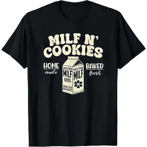 Funny Mom s Sweatshirt, Milf N' Cookies Stay At Home Hoodie, Milf N Cookies T-Shirt, Cute Milf, Gift For Mom