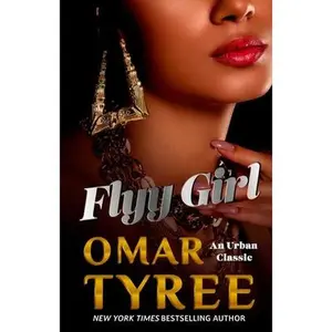Flyy Girl -- Omar Tyree, Paperback