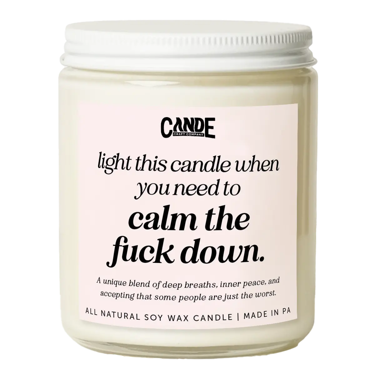 Light This Candle When You Need To Calm the F*ck Down Candle