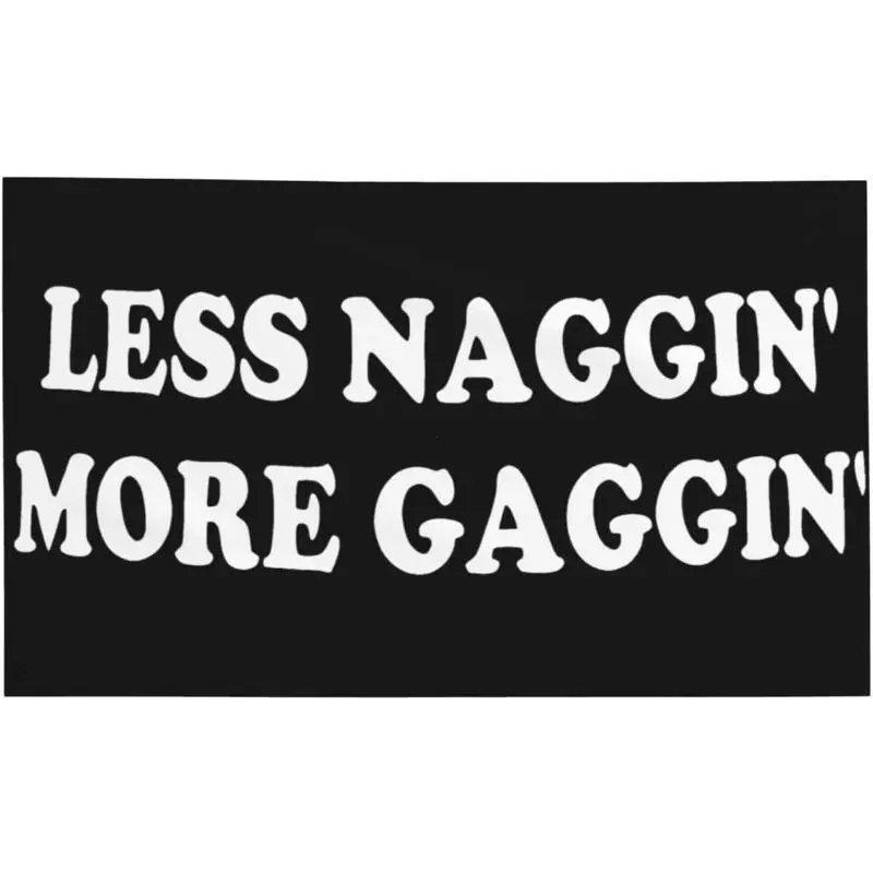 Playful "Less Naggin' More Gaggin'" Print Tapestry Wall Banner, Durable Fabric Home Decor, Indoor/Outdoor Apartment Stuff, Men's Room Accessories for Gym Spaces