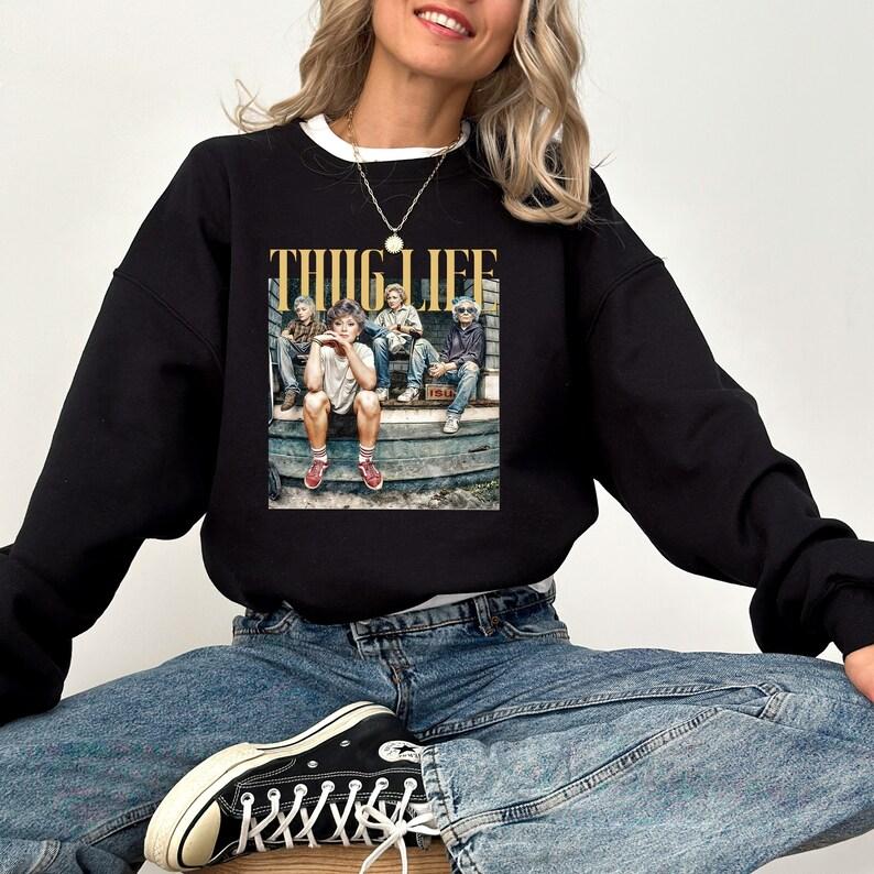 Golden Girl Thug Life Gift For Mother’s Day Sweatshirt Hoodie Tshirt For Fans Golden Girls Thug Life Shirt: 90s TV Sitcom Tee Women's Sweatshirt Casual Print Long Sleeve Round Neck Pullover for Daily Wear