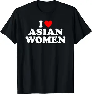 100%cotton I Love Asian Women T-Shirt