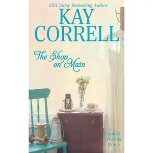 USED-The Shop on Main: Comfort Crossing Book One by Correll, Kay (Paperback)
