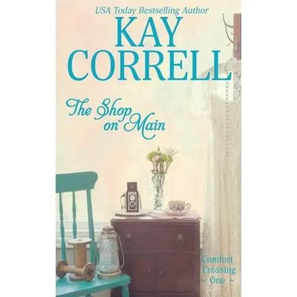 USED-The Shop on Main: Comfort Crossing Book One by Correll, Kay (Paperback)
