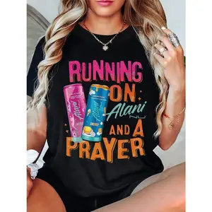 Expressing Dependence on Alani Energy Drink and Prayer for Spiritual Strength with a Casual Printed Women's Crew Neck T shirt