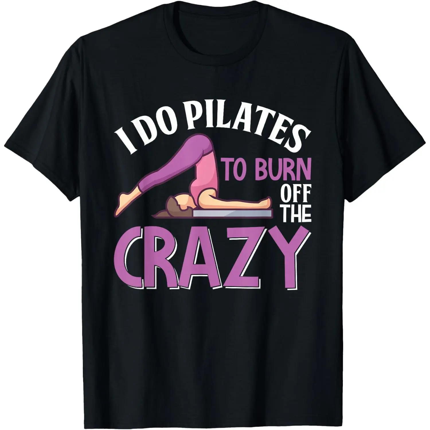 100%cotton Funny Pilates Saying Pilates Trainer Contrology Instructor T-Shirt